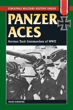 [Panzer Aces 01] • Panzer Aces [01] Panzer Aces · German Tank Commanders of WWII